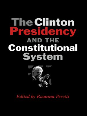 cover image of The Clinton Presidency and the Constitutional System